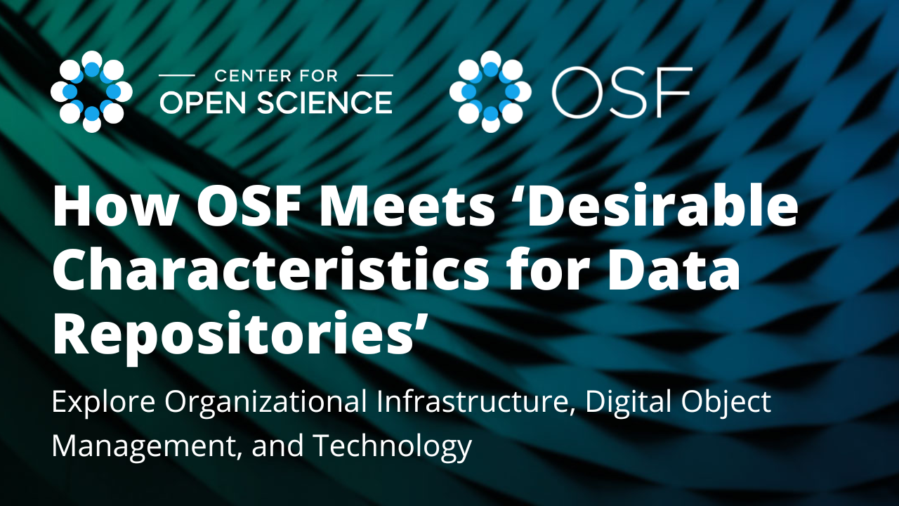 how-osf-meets-desirable-characteristics-for-data-repositories